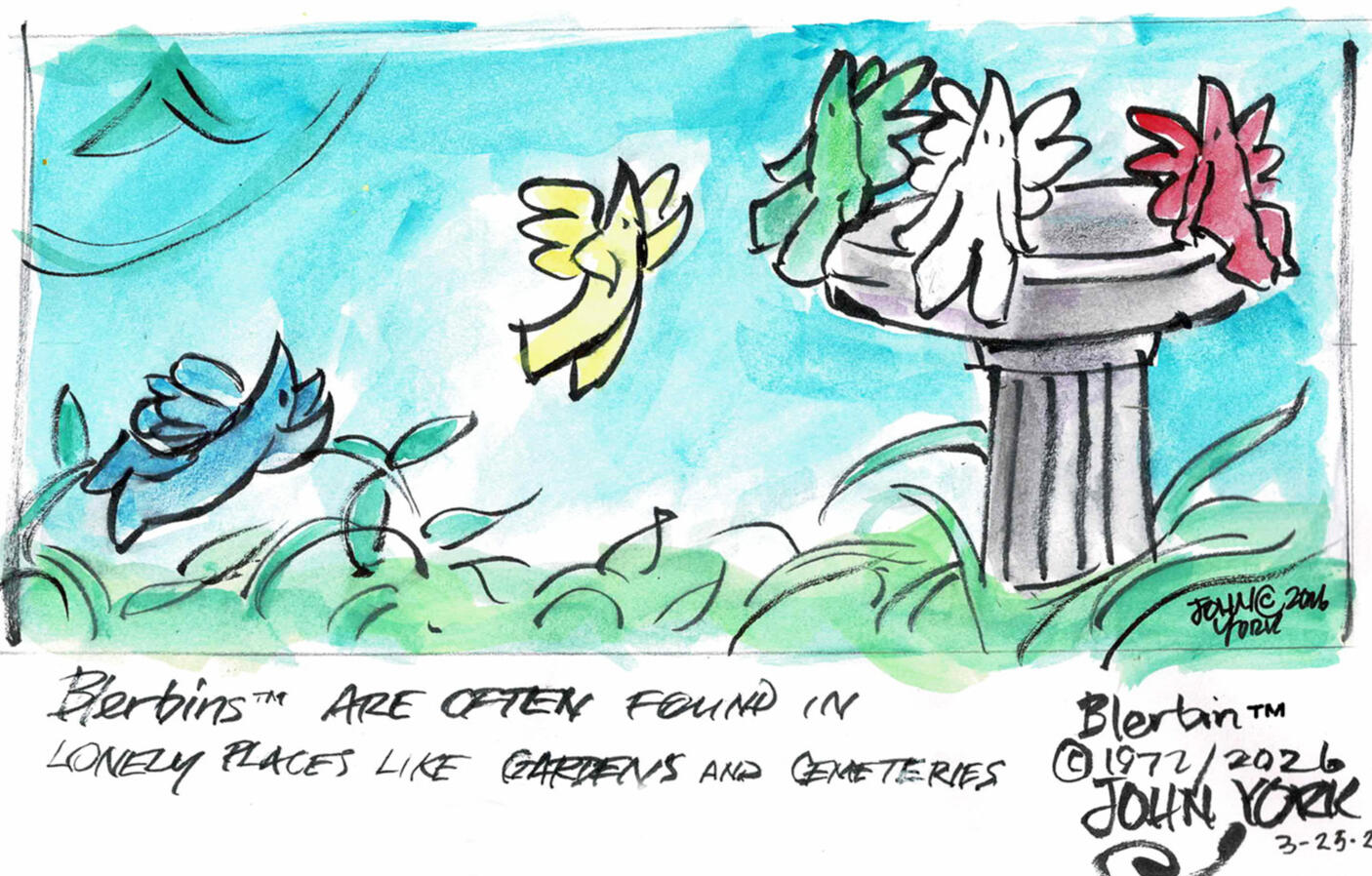 Blerbins in a Garden Copyright 1972-2026 by John Randall York